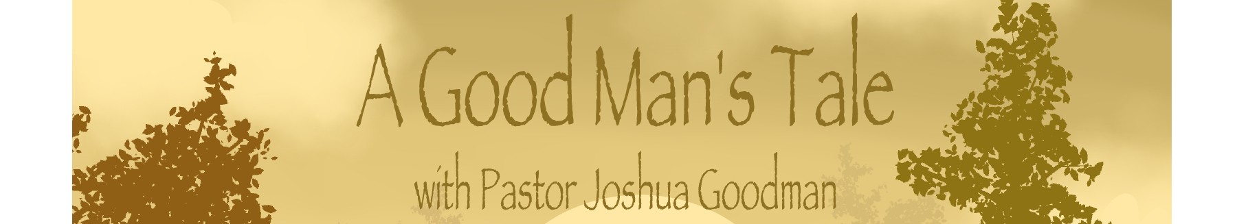 A Good Man's Tale banner