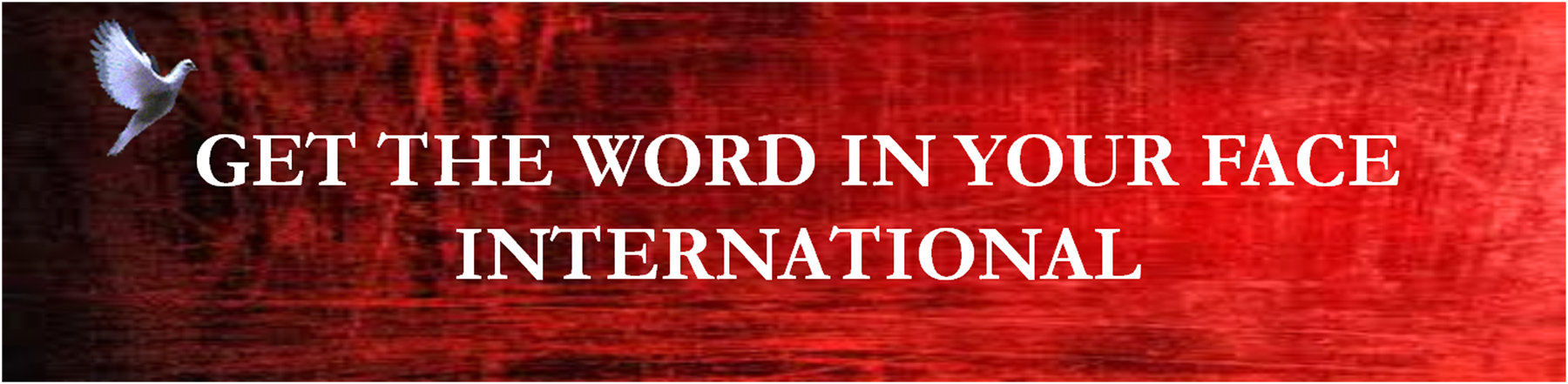 Get The Word In Your Face International banner