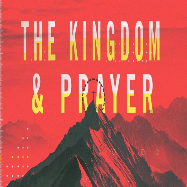 Kingdom & Prayer