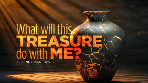 What Will This Treasure Do To Me?