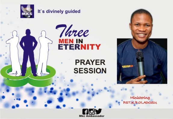 THREE MEN IN ETERNITY (Prayer Session)