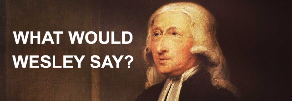 What Would Wesley Say?