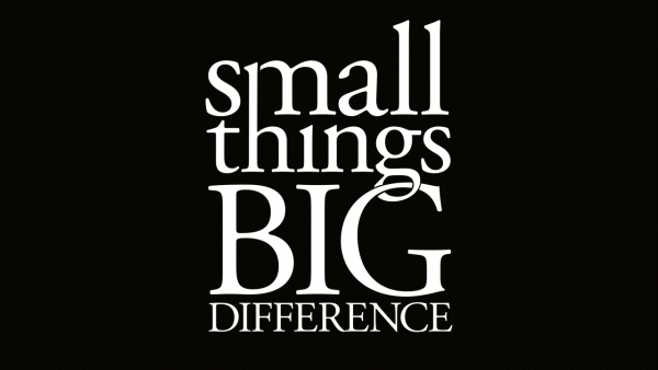 Small Things Big Difference