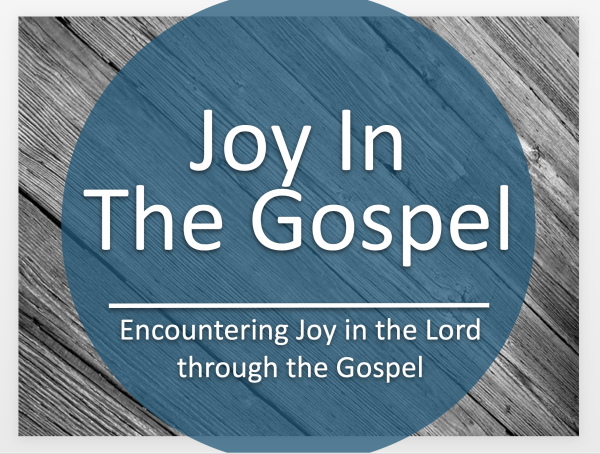 Joy in the Gospel