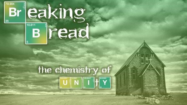 Breaking Bread Part 1