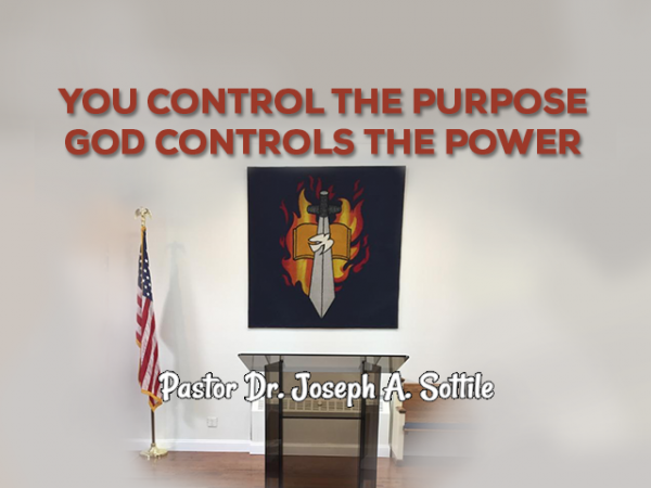 You Control the Purpose, God Controls the Power - June 17, 2020