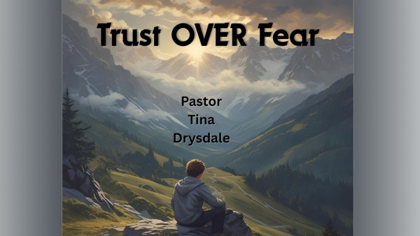 Trust over Fear
