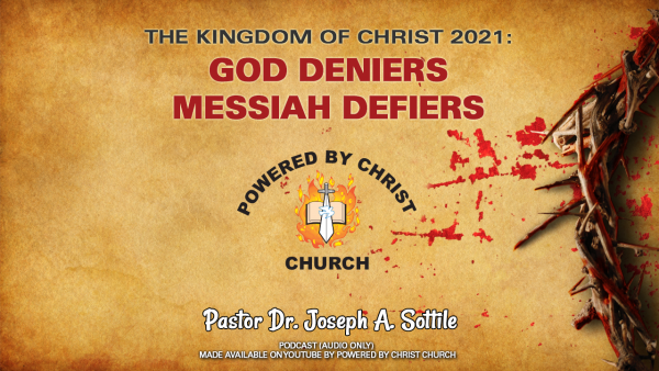 GOD DENIERS, MESSIAH DEFIERS, Sept 15, 2021