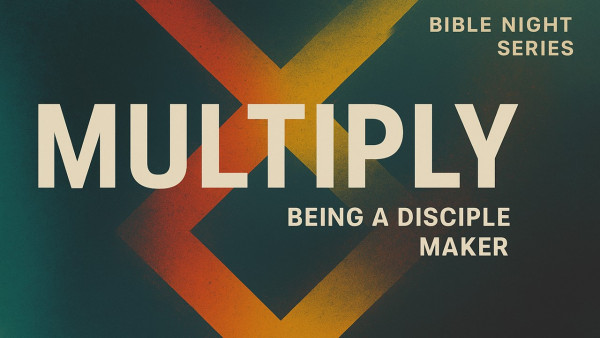 "Multiply Being a Disciple Maker Lesson 3"- Pastor John D. Putnam