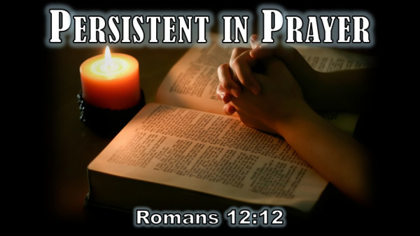 Persistent in Prayer