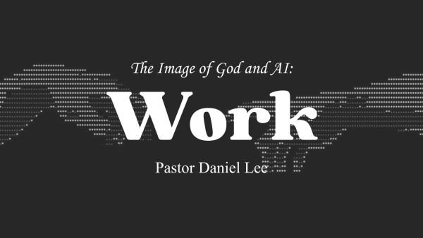 The Image of God and AI: Work | Various Passages