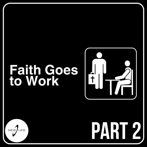 Being a Christian at your job | Faith Goes to Work