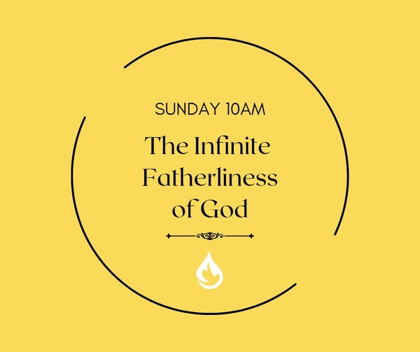 The Infinite Fatherliness of God