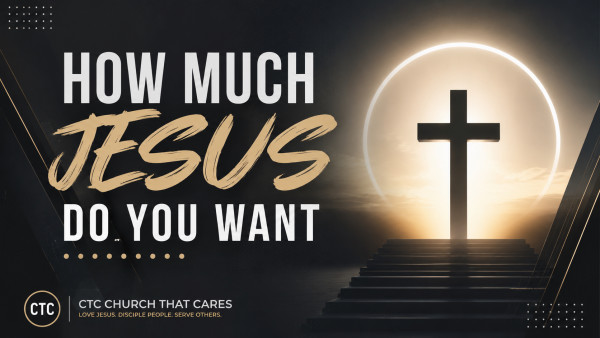 How Much Jesus Do You Want?