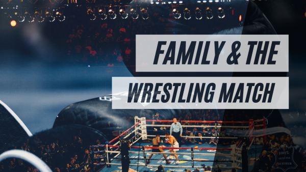 Family & The Wrestling Match - March 14th, 2021