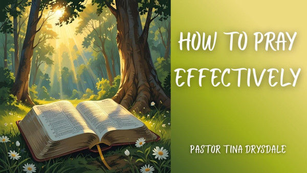 How to Pray Effectively