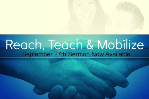 Reach, Teach & Mobilize -Sep 27th, 2015