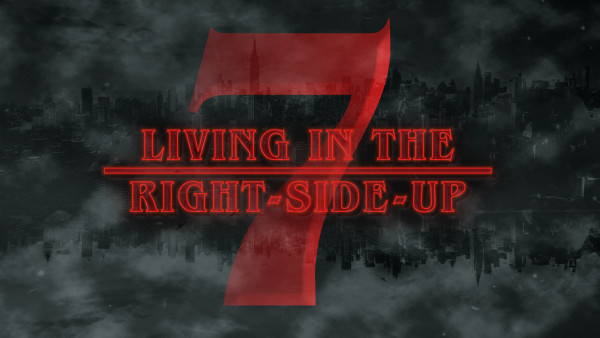 Upside-Down-Kingdom 7: Living in the Right-side Up
