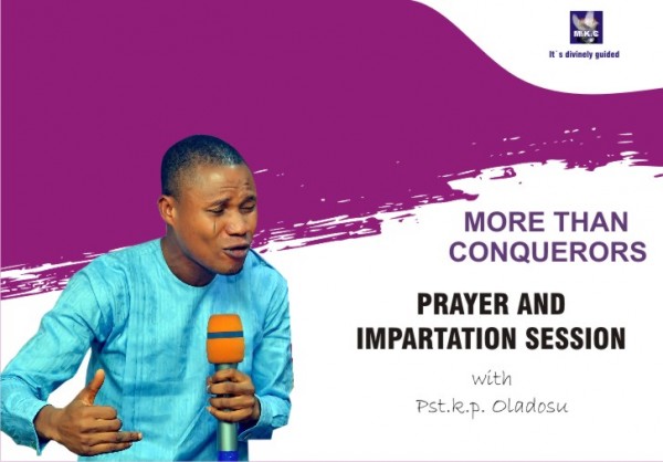 MORE THAN CONQUORER (IMPARTATION & PRAYER SESSION)