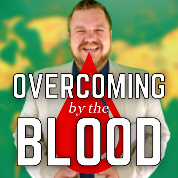 Overcoming by the Blood