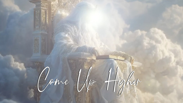 come up higher