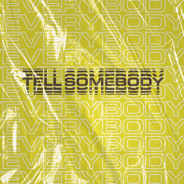Be Somebody's Somebody | Tell Somebody week 3