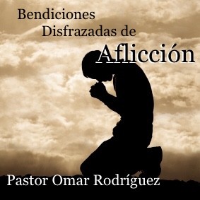Bendiciones Disfrazadas De Aflicción