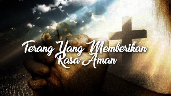 Terang Yang Memberikan Rasa Aman