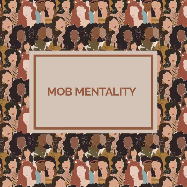 MOB MENTALITY