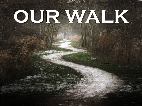 Our Walk