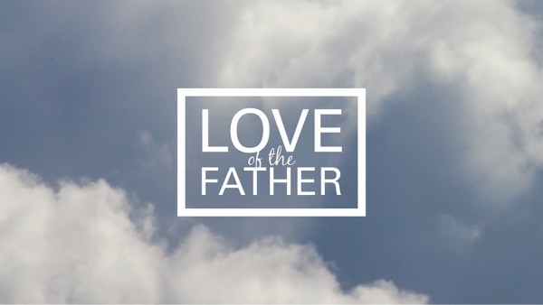 Love of the Father