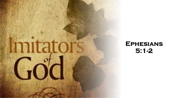 Imitators of God