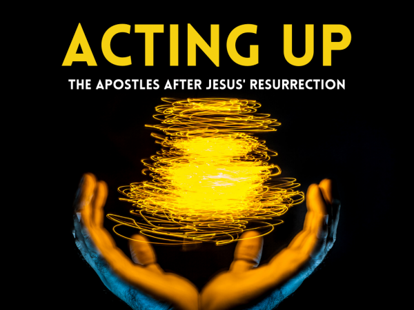 Acting Up: When We Notice God