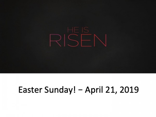 Easter Sunday!  (Ap 21 2019)