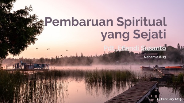 Pembaruan spiritual yang sejati - Pdt Effendi Susanto