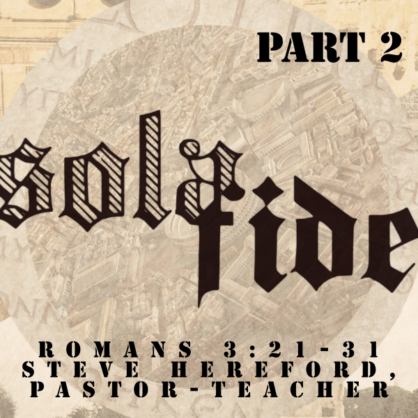 Sola Fide (Pt 2)