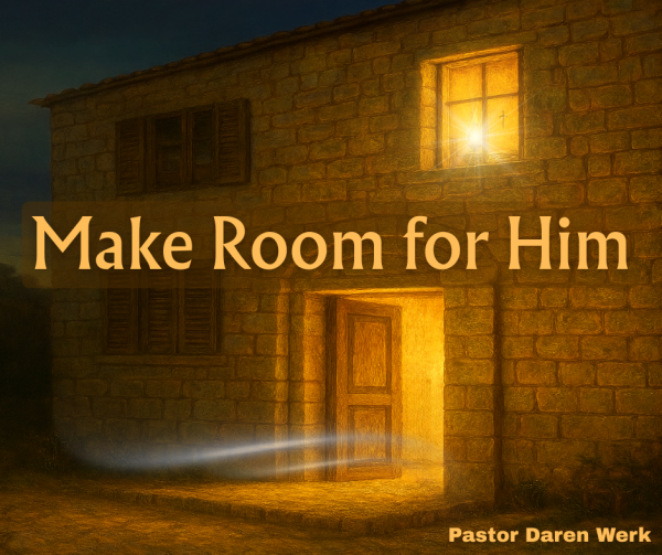 Make Room for Him