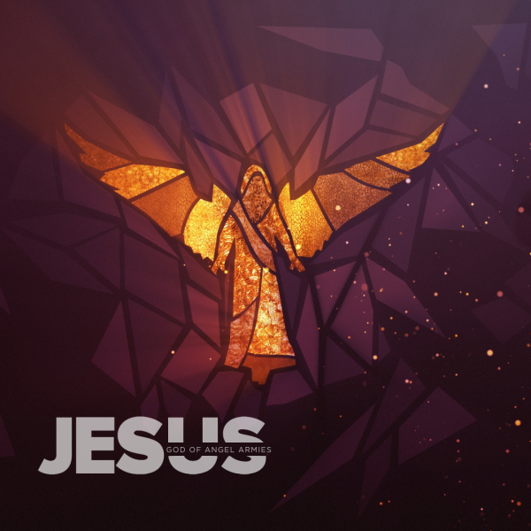 JESUS: God of Angel Armies