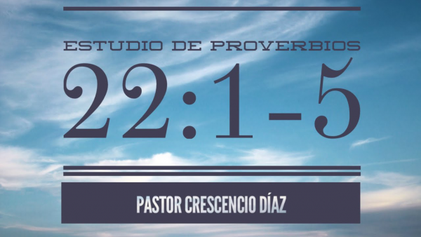 Estudio de Proverbios 22:1-5
