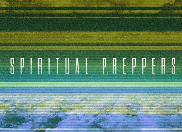 Spiritual Preppers Pt. 1 (Pastor Kenny Smith)