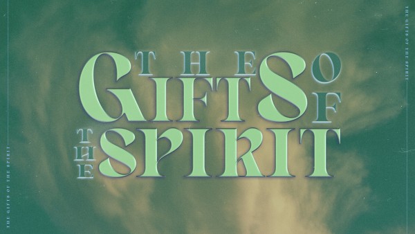 The Gifts of the Spirit 3 - The Knowing Gifts