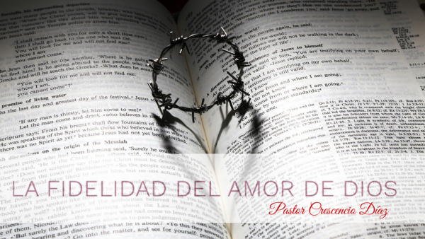 “La fidelidad del amor de Dios”