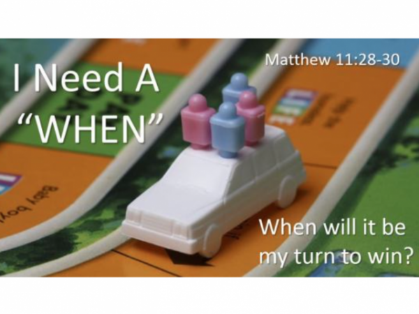 I Need a "When"