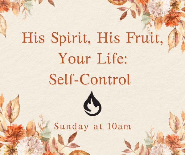 His Spirit, His Fruit, Your Life - SELF CONTROL