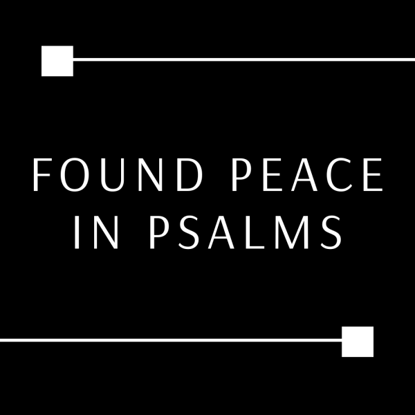 Found Peace in the Psalms