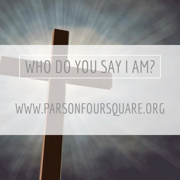Who Do You Say I Am? Part 1 Intro