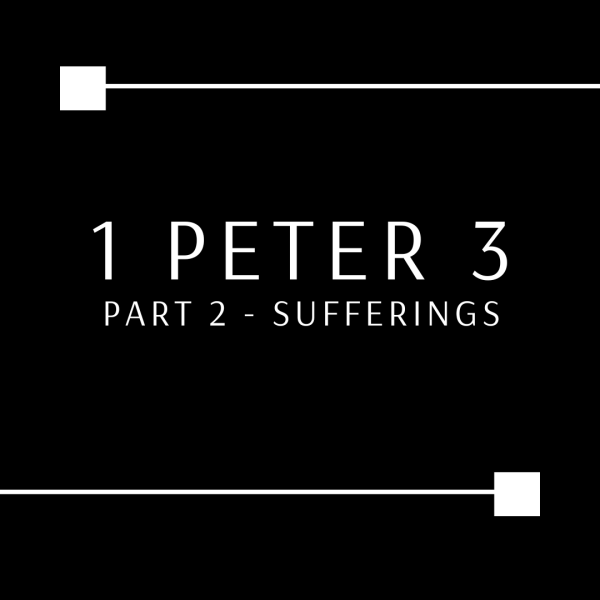 1 Peter 3: Sufferings