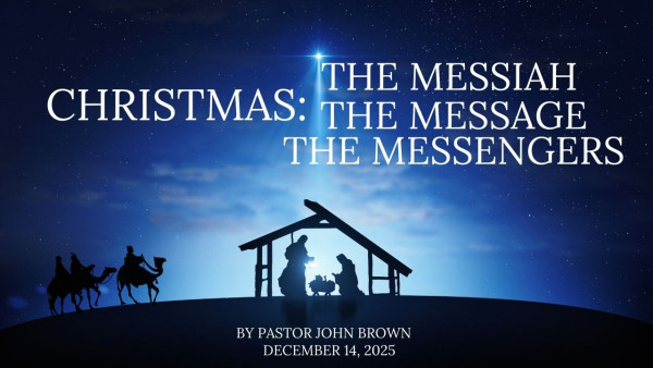 Christmas:  The Messiah, The Message, The Messengers