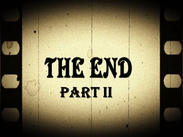The End - Part II