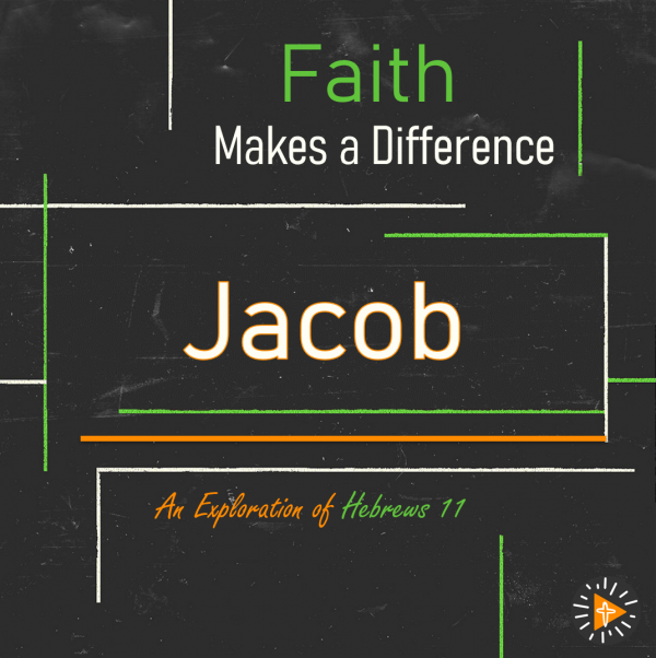 Faith Makes a Difference - Jacob